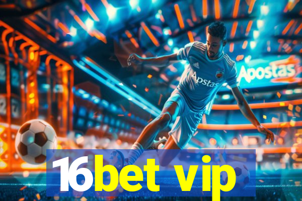 16bet vip